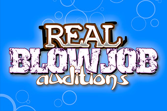 Real Blowjob Auditions